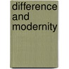 Difference and Modernity door John Clammer