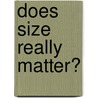 Does Size Really Matter? by United States Government
