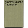 Dramaturgische Fragmente door Schink