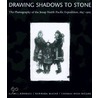 Drawing Shadows To Stone by Laurel Kendall