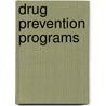 Drug Prevention Programs by Augustine Hammond