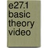E27.1 Basic Theory Video