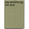 Erp-einführung Mit Scor door Gerhard Schrenk