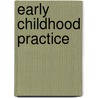 Early Childhood Practice door Tina Bruce