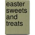 Easter Sweets and Treats