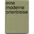 Eine Moderne Orientreise