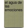 El Agua De Las Emociones door Jose Luis Fuentes