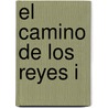El Camino de Los Reyes I by Brandon Sanderson