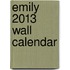 Emily 2013 Wall Calendar
