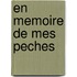 En Memoire de Mes Peches