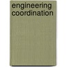 Engineering Coordination by Rene Schumann