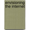 Envisioning the Internet door Daniel Huedig