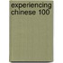 Experiencing Chinese 100