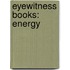 Eyewitness Books: Energy