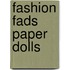 Fashion Fads Paper Dolls