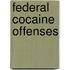 Federal Cocaine Offenses