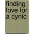 Finding Love for a Cynic