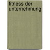 Fitness Der Unternehmung door Klaus F. Withauer