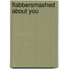 Flabbersmashed about You door Rachel Vail