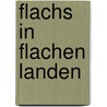 Flachs in Flachen Landen by Heike Thieme