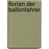 Florian der Ballonfahrer door Uta Ecker