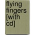 Flying Fingers [with Cd]