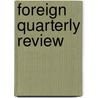 Foreign Quarterly Review by Unknown