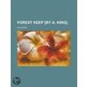 Forest Keep [By A. King] door Alice King
