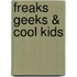 Freaks Geeks & Cool Kids