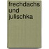 Frechdachs und Julischka