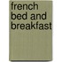 French Bed And Breakfast