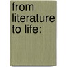 From Literature to Life: by Ginger Malin