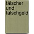 Fälscher Und Falschgeld