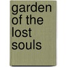 Garden of the Lost Souls by Erik Olsen