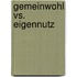 Gemeinwohl vs. Eigennutz