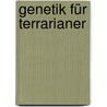 Genetik für Terrarianer by Jens R. Poschadel