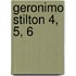 Geronimo Stilton 4, 5, 6