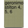 Geronimo Stilton 4, 5, 6 by Gernonimo Stilton
