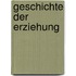 Geschichte der Erziehung