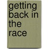 Getting Back in the Race door Joel R. Beeke