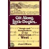 Git Along, Little Dogies door John I. White