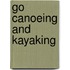 Go Canoeing And Kayaking