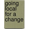 Going Local for a Change by Sean Bennell