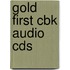 Gold First Cbk Audio Cds