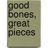 Good Bones, Great Pieces