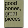 Good Bones, Great Pieces door Suzanne Mcgrath