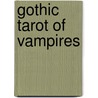 Gothic Tarot Of Vampires door Riccardo Minetti