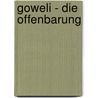 Goweli - Die Offenbarung by Gian Carlo Ronelli