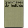 Grammaires de L Individu by Danilo Martuccelli