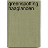 Greenspotting Haaglanden door Wim Timmermans